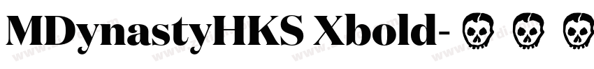 MDynastyHKS Xbold字体转换